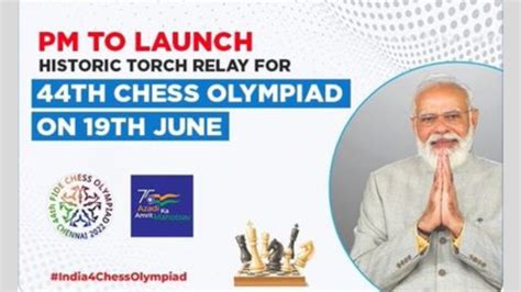 PM to launch historic torch relay for 44th Chess Olympiad on 19th June.